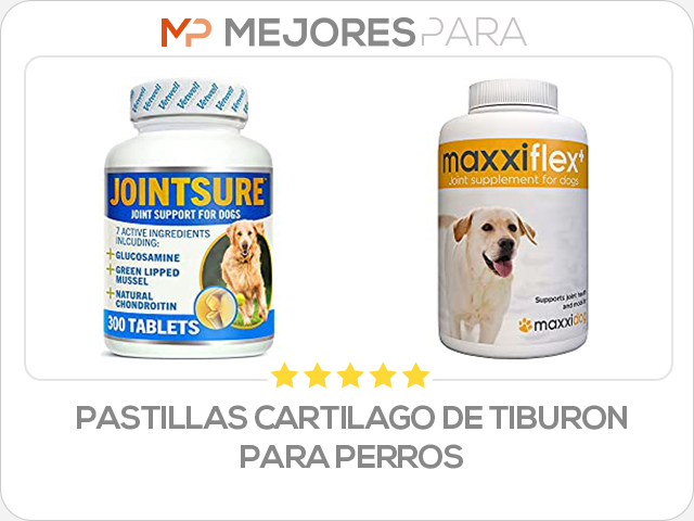 pastillas cartilago de tiburon para perros