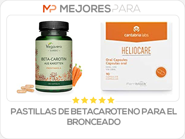 pastillas de betacaroteno para el bronceado