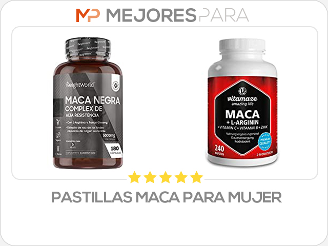 pastillas maca para mujer