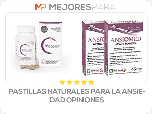 pastillas naturales para la ansiedad opiniones