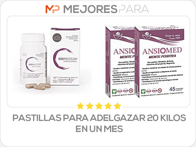 pastillas para adelgazar 20 kilos en un mes