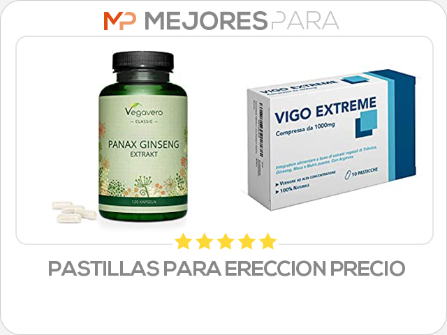 pastillas para ereccion precio