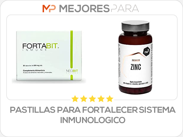 pastillas para fortalecer sistema inmunologico