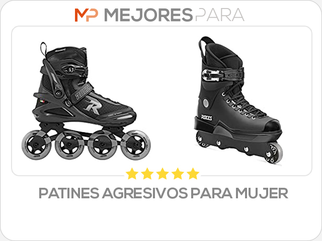 patines agresivos para mujer