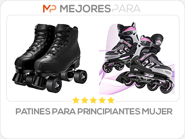 patines para principiantes mujer