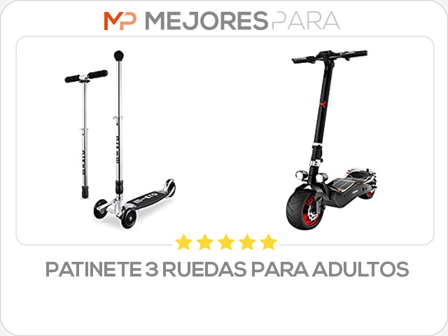 patinete 3 ruedas para adultos