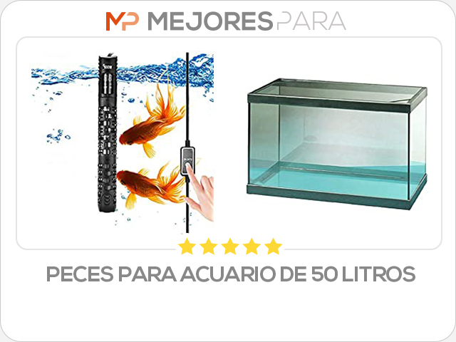 peces para acuario de 50 litros