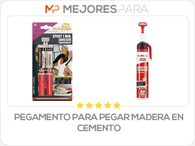 pegamento para pegar madera en cemento