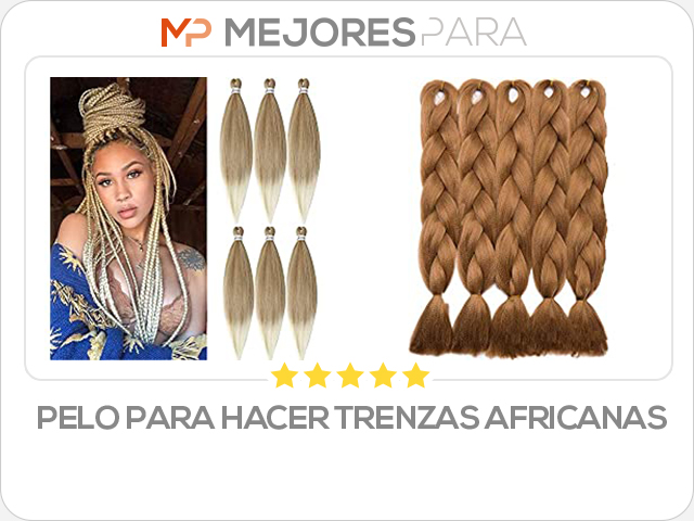 pelo para hacer trenzas africanas