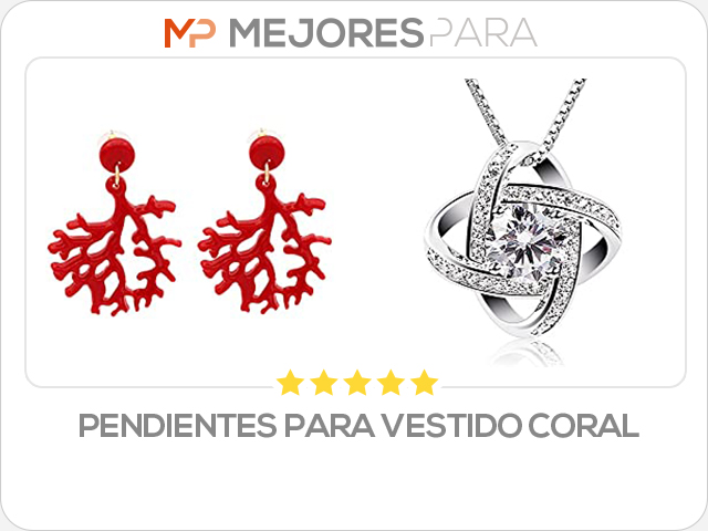 pendientes para vestido coral