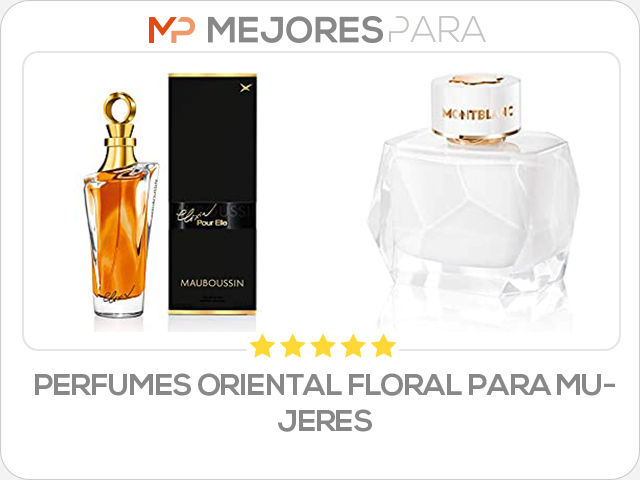 perfumes oriental floral para mujeres