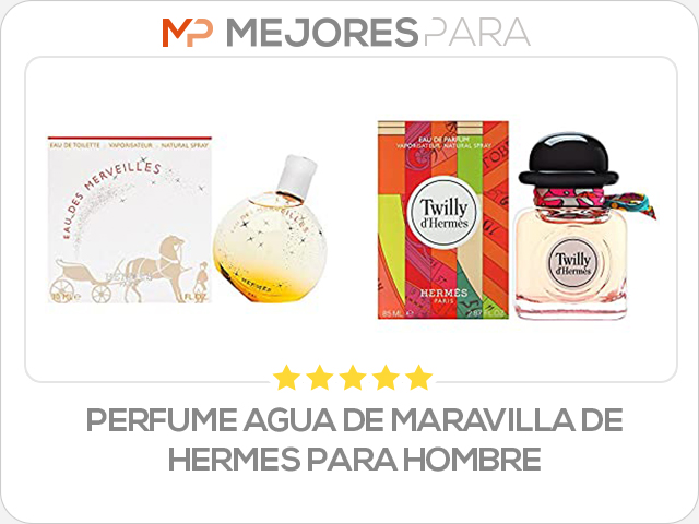 perfume agua de maravilla de hermes para hombre