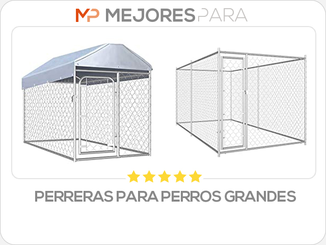 perreras para perros grandes