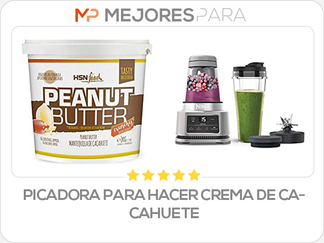 picadora para hacer crema de cacahuete