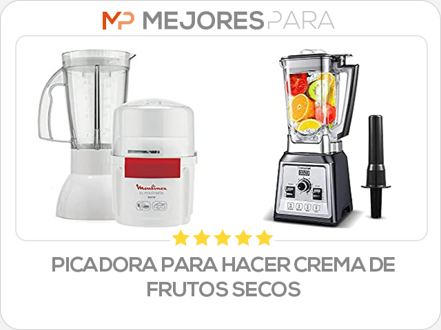 picadora para hacer crema de frutos secos