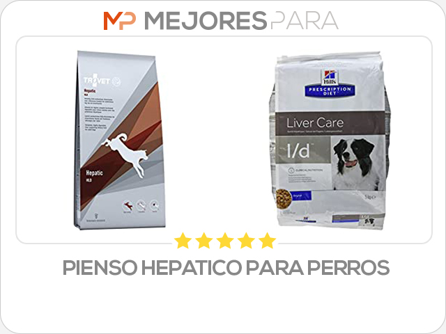 pienso hepatico para perros