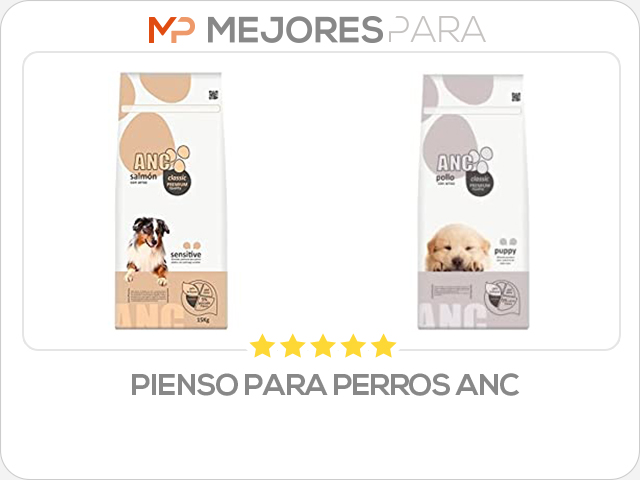 pienso para perros anc