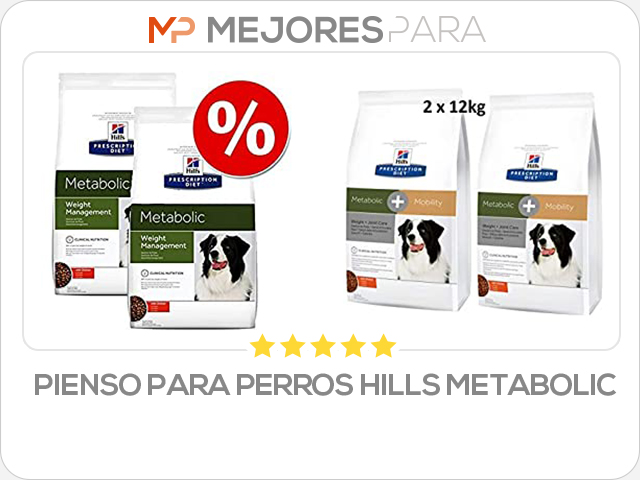 pienso para perros hills metabolic