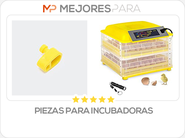 piezas para incubadoras