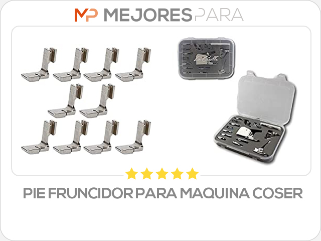 pie fruncidor para maquina coser