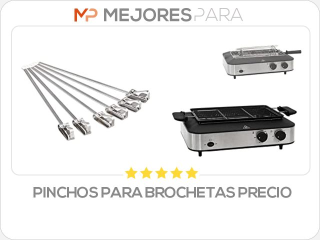 pinchos para brochetas precio