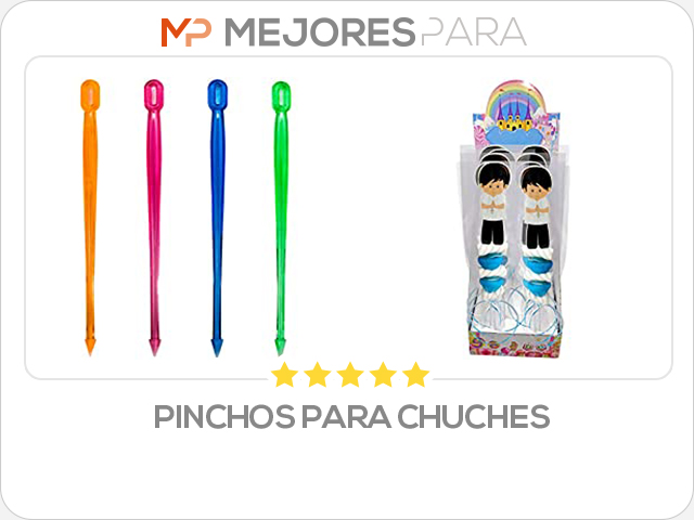 pinchos para chuches