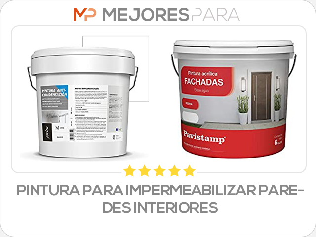 pintura para impermeabilizar paredes interiores