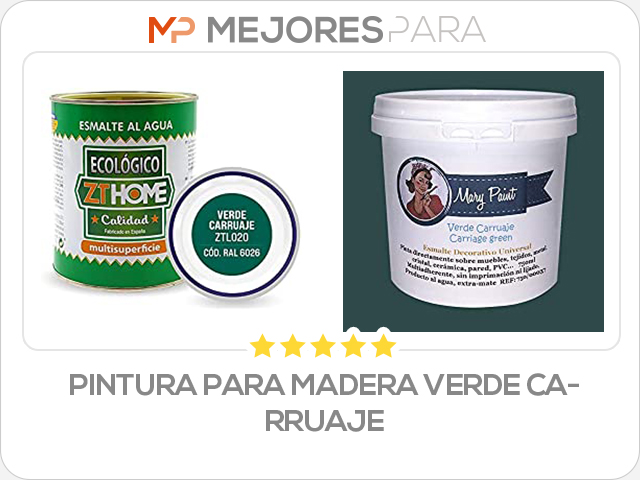 pintura para madera verde carruaje