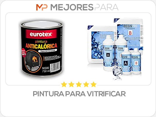 pintura para vitrificar