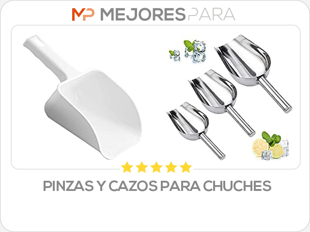 pinzas y cazos para chuches