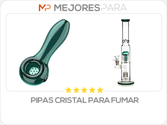 pipas cristal para fumar