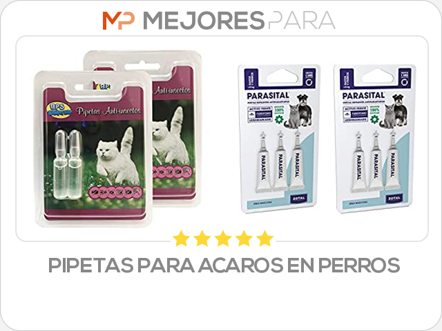 pipetas para acaros en perros