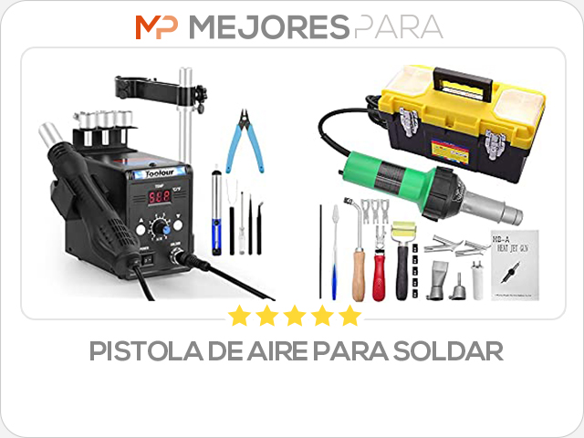 pistola de aire para soldar