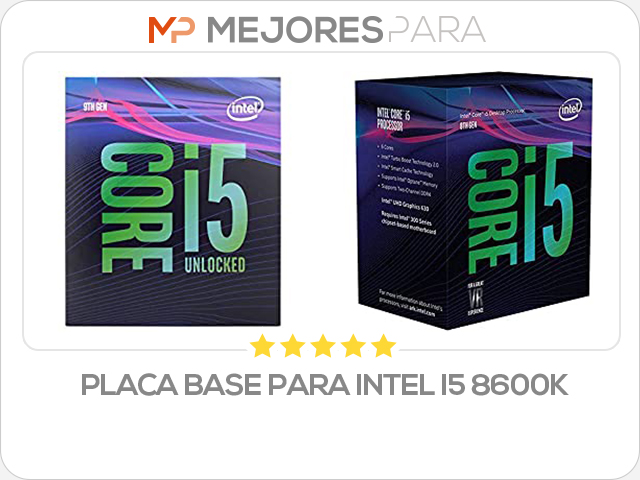 placa base para intel i5 8600k