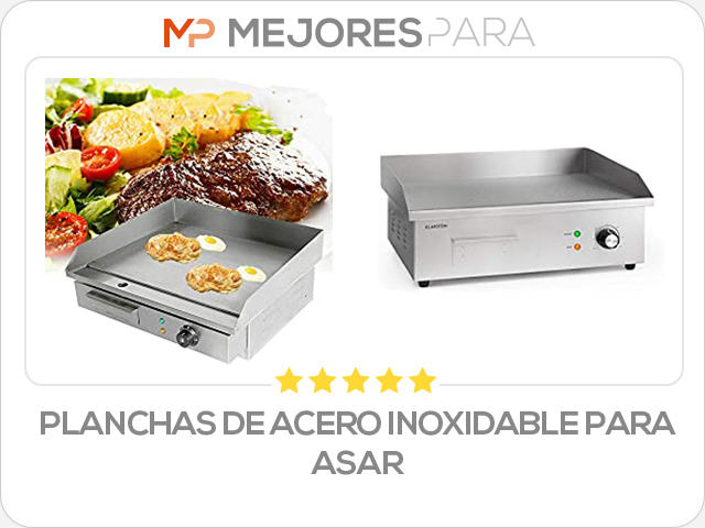 planchas de acero inoxidable para asar