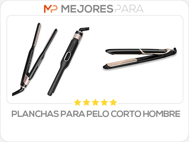 planchas para pelo corto hombre