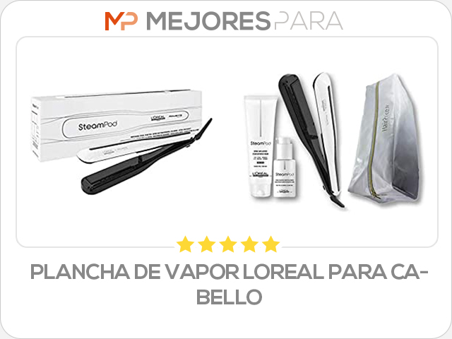 plancha de vapor loreal para cabello