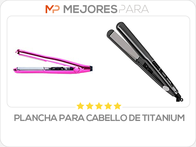 plancha para cabello de titanium