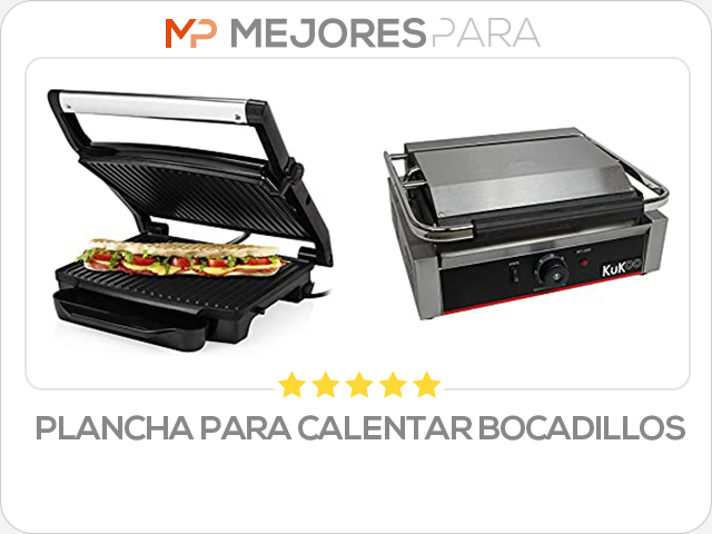 plancha para calentar bocadillos