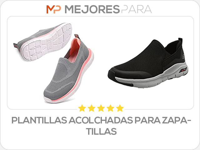 plantillas acolchadas para zapatillas