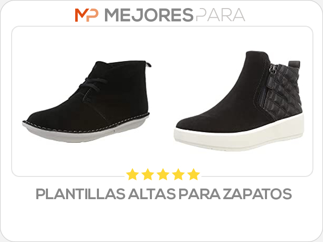 plantillas altas para zapatos