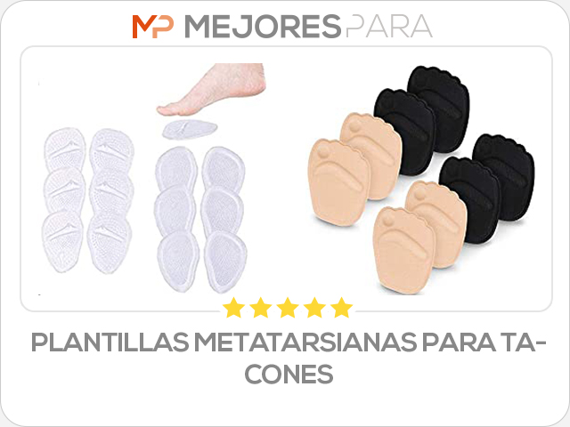 plantillas metatarsianas para tacones