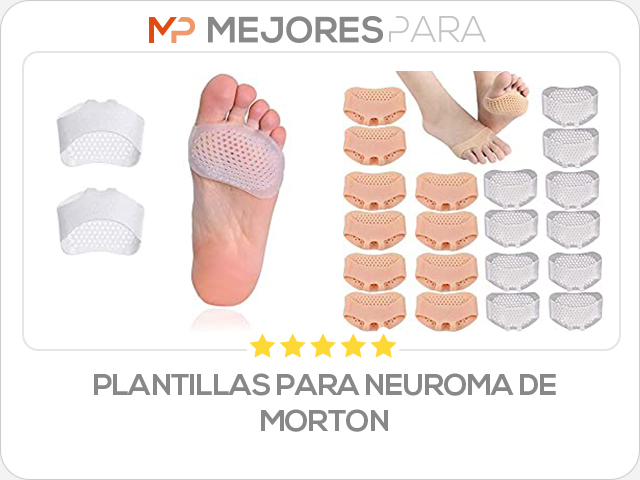 plantillas para neuroma de morton