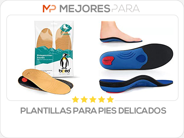 plantillas para pies delicados