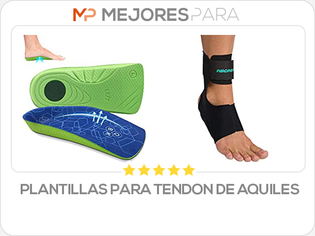 plantillas para tendon de aquiles