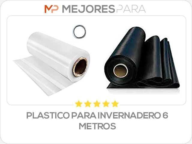 plastico para invernadero 6 metros