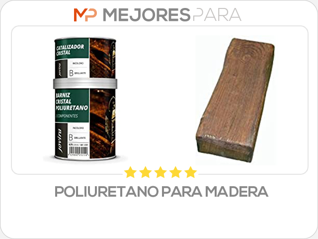 poliuretano para madera