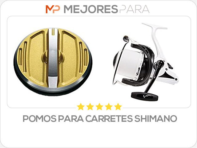 pomos para carretes shimano