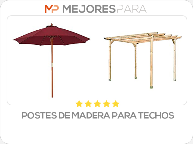 postes de madera para techos