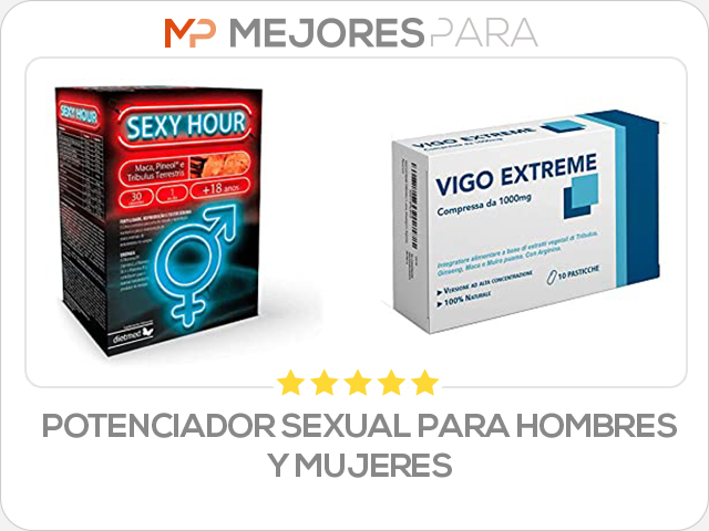 potenciador sexual para hombres y mujeres